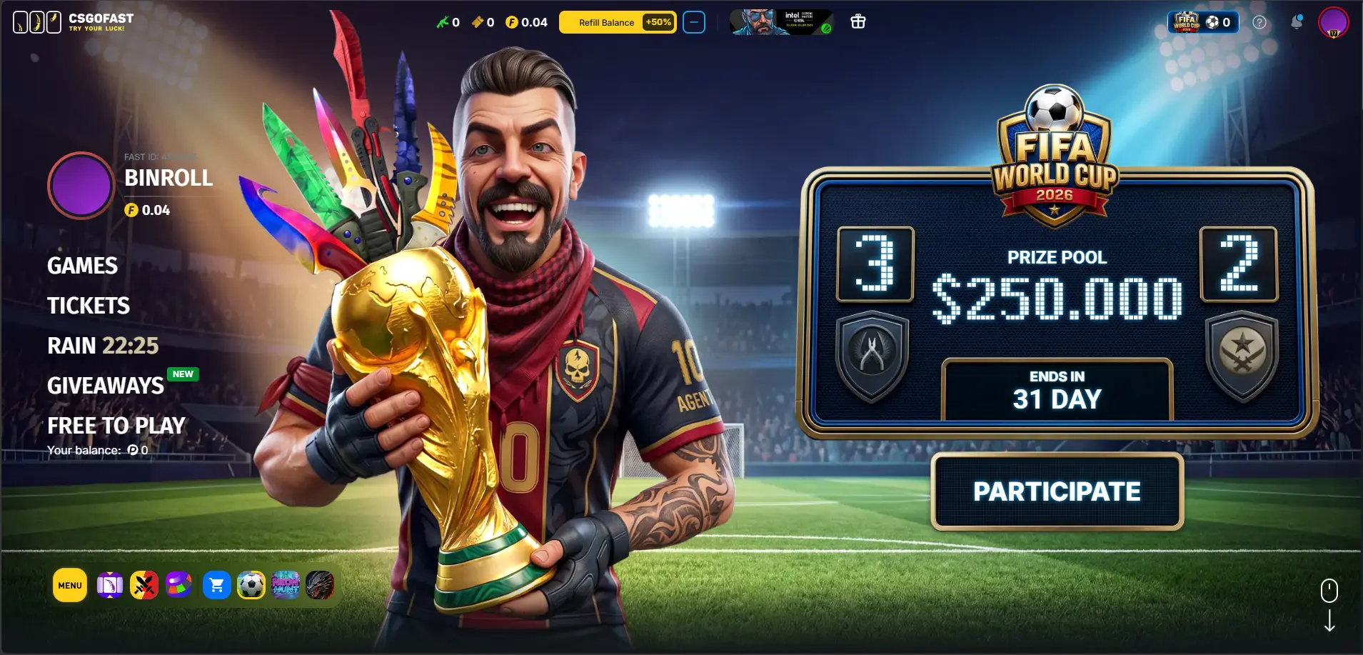CSGOFast homepage 2026 — BINROLL account logged in with 0.04 balance, FIFA World Cup 2026 $250,000 prize pool tournament ending in 31 days with Participate button, Rain countdown 22:25 minutes, Giveaways NEW badge, Free to Play, Refill Balance +50% yellow button, Games Tickets Rain Giveaways Free to Play sidebar, CS2 knife skins and FIFA World Cup trophy character